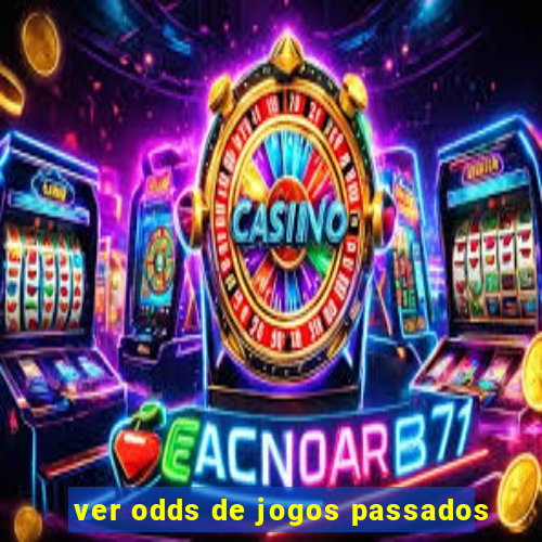 ver odds de jogos passados